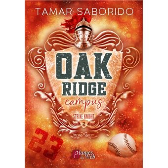 Oak Ridge Campus - Tome 2 : Oak Ridge Campus - Tome 2 Strike Knight