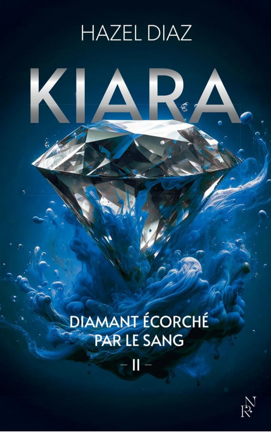 Kiara Diamant écorchés par le sang Tome 2
