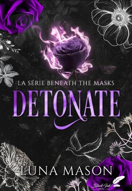 Beneath The Mask, Tome 2 : Detonate